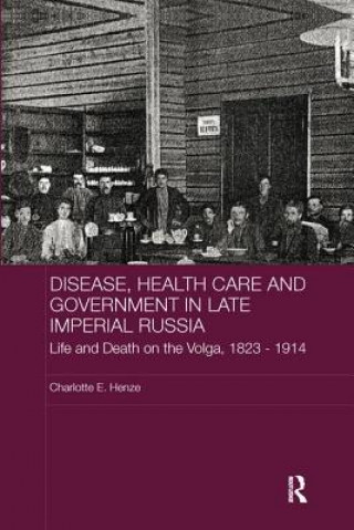 Carte Disease, Health Care and Government in Late Imperial Russia Charlotte E. Henze