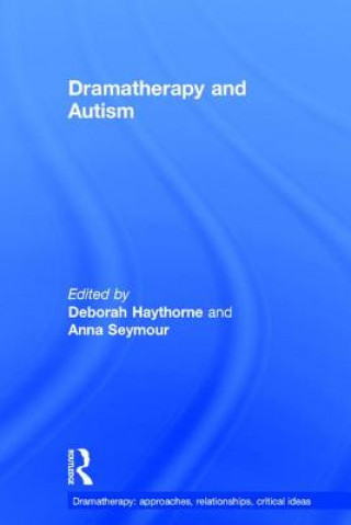 Книга Dramatherapy and Autism Deborah Haythorne