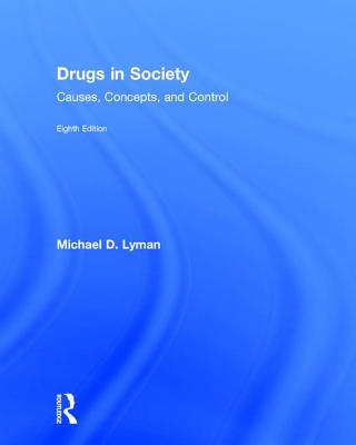 Carte Drugs in Society Michael D. Lyman