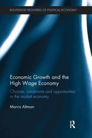 Kniha Economic Growth and the High Wage Economy Morris Altman