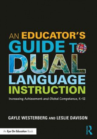 Kniha Educator's Guide to Dual Language Instruction Gayle Westerberg