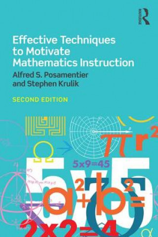 Kniha Effective Techniques to Motivate Mathematics Instruction Alfred S. Posamentier