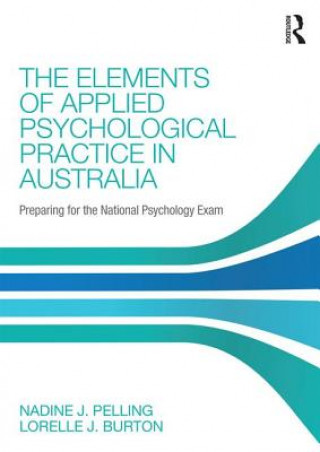 Könyv Elements of Applied Psychological Practice in Australia Nadine Pelling