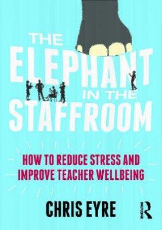 Kniha Elephant in the Staffroom Chris Eyre