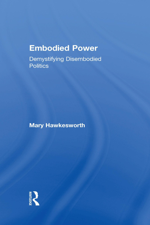 Kniha Embodied Power Mary Hawkesworth