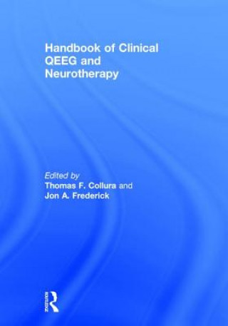Könyv Handbook of Clinical QEEG and Neurotherapy Thomas F Collura
