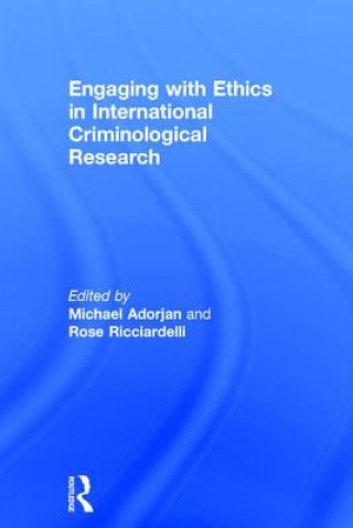 Kniha Engaging with Ethics in International Criminological Research 