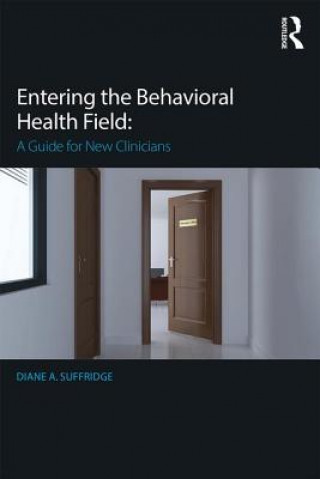 Kniha Entering the Behavioral Health Field Diane Suffridge