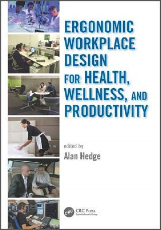 Könyv Ergonomic Workplace Design for Health, Wellness, and Productivity 
