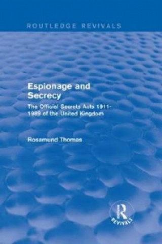 Książka Espionage and Secrecy (Routledge Revivals) Dr. Rosamund Thomas