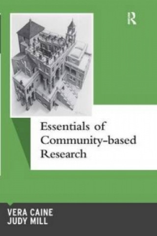 Knjiga Essentials of Community-Based Research Vera Caine
