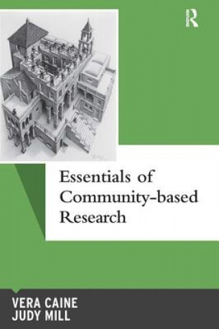 Knjiga Essentials of Community-based Research Vera Caine