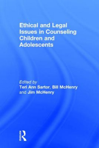 Kniha Ethical and Legal Issues in Counseling Children and Adolescents 