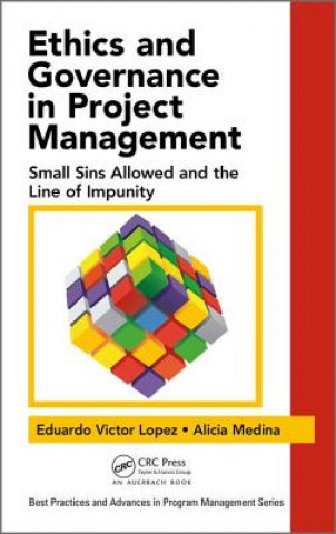 Knjiga Ethics and Governance in Project Management Eduardo Victor Lopez