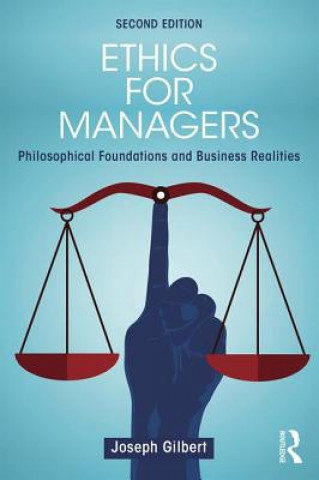 Kniha Ethics for Managers Joseph Gilbert