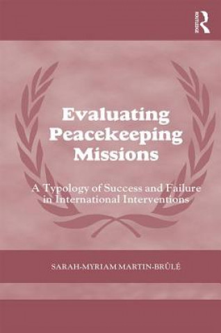 Könyv Evaluating Peacekeeping Missions Sarah-Myriam Martin-Brule