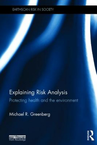 Knjiga Explaining Risk Analysis Michael R. Greenberg