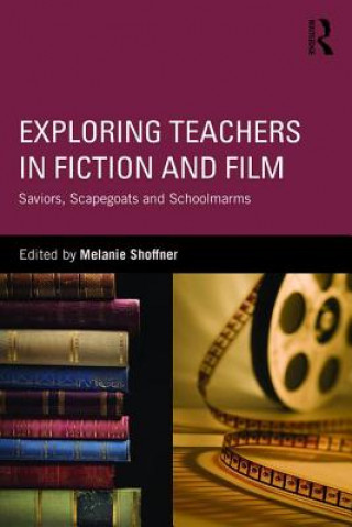 Könyv Exploring Teachers in Fiction and Film 