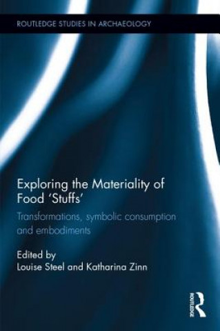 Könyv Exploring the Materiality of Food 'Stuffs' 