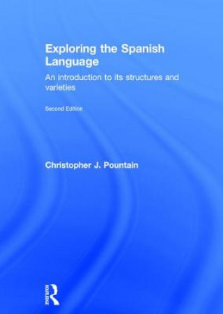 Kniha Exploring the Spanish Language Christopher Pountain