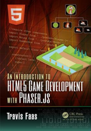 Kniha Introduction to HTML5 Game Development with Phaser.js Travis Faas