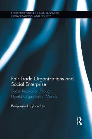 Книга Fair Trade Organizations and Social Enterprise Benjamin Huybrechts