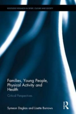 Carte Families, Young People, Physical Activity and Health Symeon Dagkas