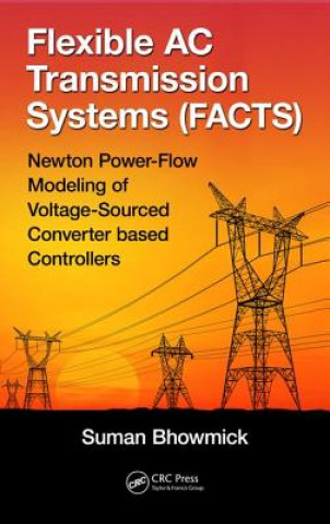 Kniha Flexible AC Transmission Systems (FACTS) Suman Bhowmick