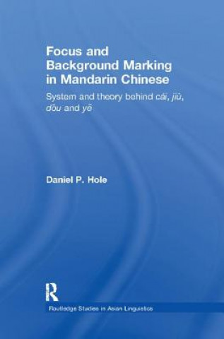 Buch Focus and Background Marking in Mandarin Chinese Daniel Hole