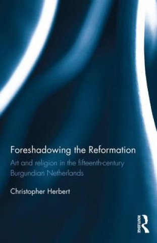 Książka Foreshadowing the Reformation Christopher Herbert