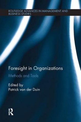 Kniha Foresight in Organizations Patrick van der Duin