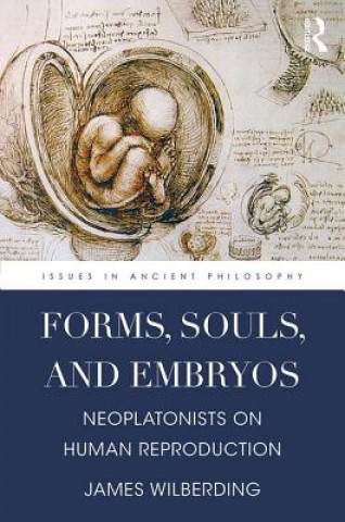 Könyv Forms, Souls, and Embryos James Wilberding