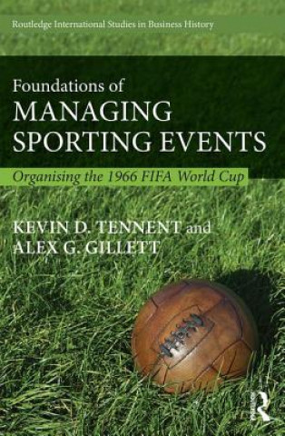 Kniha Foundations of Managing Sporting Events Kevin D. Tennent