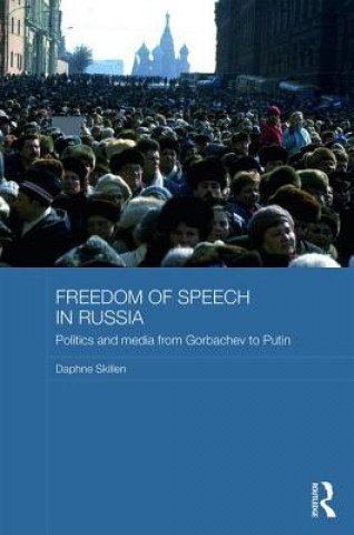 Kniha Freedom of Speech in Russia Daphne Skillen