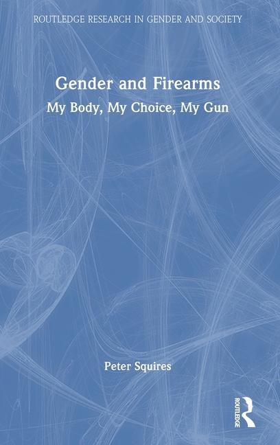 Libro Gender and Firearms SQUIRES