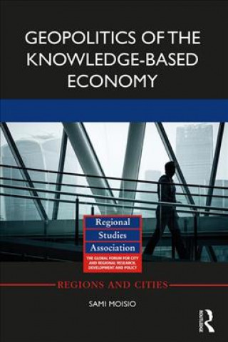 Kniha Geopolitics of the Knowledge-Based Economy Sami Moisio