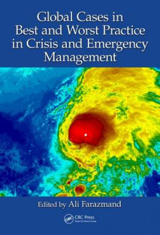 Kniha Global Cases in Best and Worst Practice in Crisis and Emergency Management 