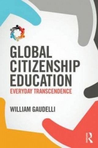 Kniha Global Citizenship Education William Gaudelli