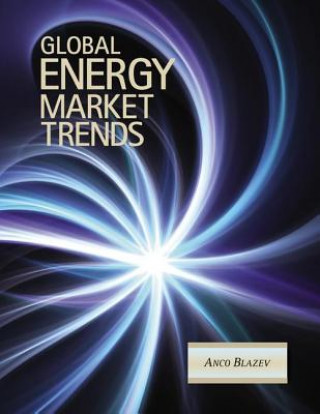 Carte Global Energy Market Trends Anco S. Blazev