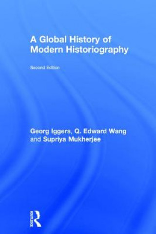 Książka Global History of Modern Historiography Q. Edward Wang