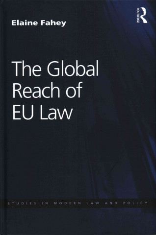 Książka Global Reach of EU Law Dr. Elaine Fahey