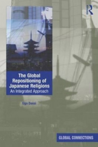 Kniha Global Repositioning of Japanese Religions Ugo Dessi