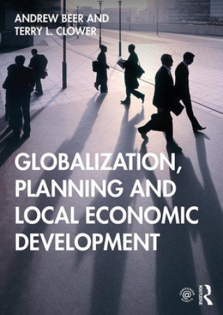 Kniha Globalization, Planning and Local Economic Development Terry L. Clower