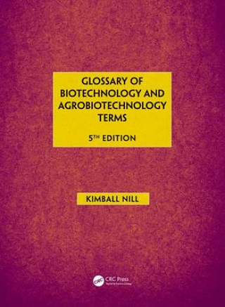 Buch Glossary of Biotechnology & Agrobiotechnology Terms Kimball Nill