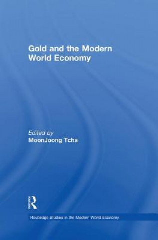 Kniha Gold and the Modern World Economy 