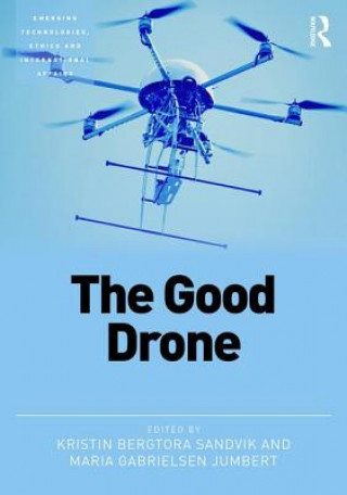 Knjiga Good Drone Kristin Bergtora Sandvik