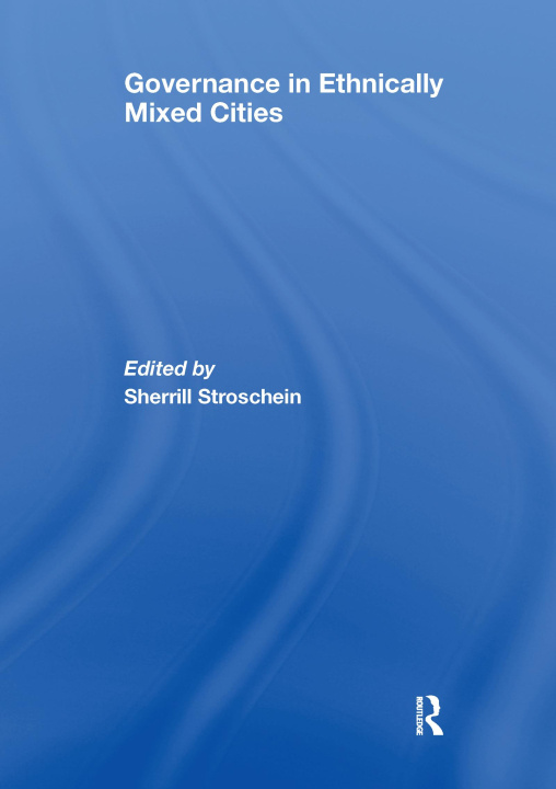 Könyv Governance in Ethnically Mixed Cities 