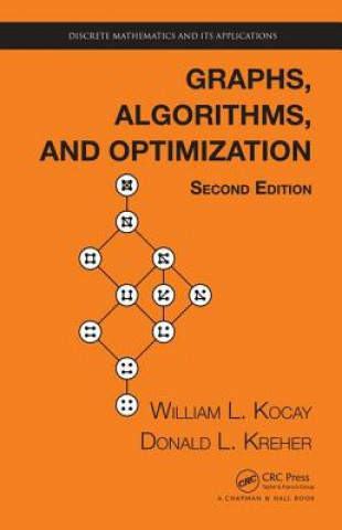 Kniha Graphs, Algorithms, and Optimization William Kocay