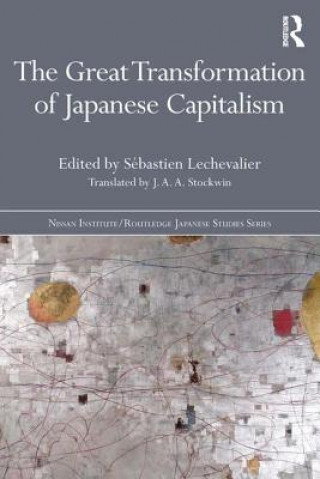 Carte Great Transformation of Japanese Capitalism Sebastien Lechevalier