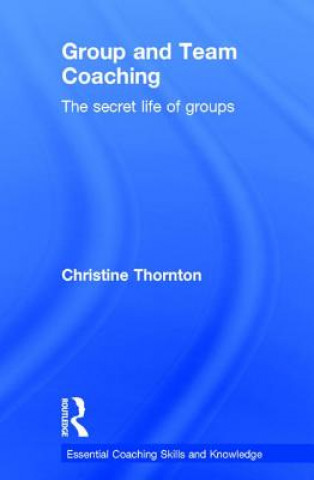 Könyv Group and Team Coaching Christine Thornton